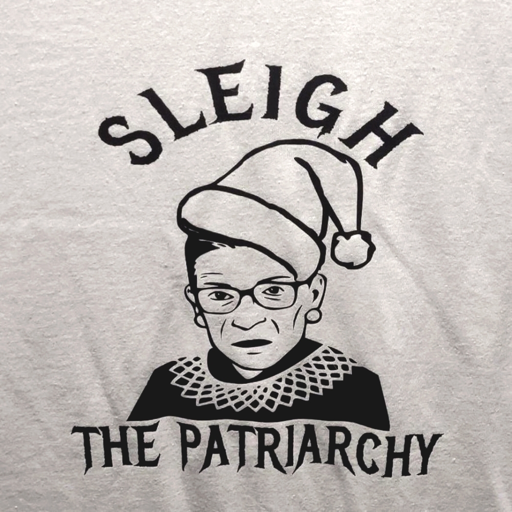 Sleigh the Patriarchy Ugly Christmas T-shirt Notorious RBG Ruth Bader Ginsburg